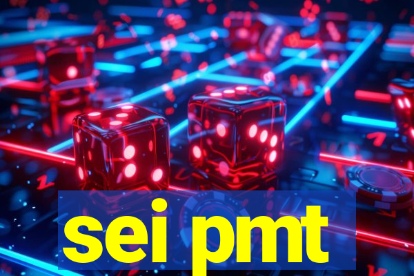 sei pmt